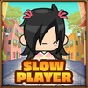 Slow player