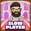 Slow player