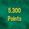 Reach 5.300 points in total.