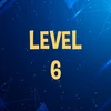 Complete level 6.