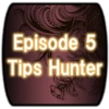 Episode5 Tipsハンター