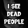 I See Dead People