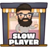 Slow player