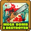 Mega bomb