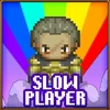 Slow player