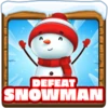 Snowman defeated