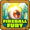 Fireball fury