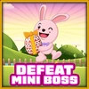 Defeat mini boss