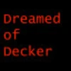 Dreamed of Decker