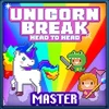 Unicorn Break Head to Head master