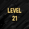 Complete level 21.