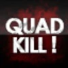 Quad Kill!