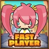 Fast player