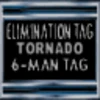 Elimination Tornado Six