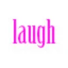 laugh