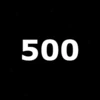 500 is a BIGGER number though