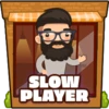 Slow player