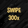 Swipe 300 times.