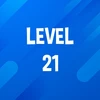 Complete Level 21.