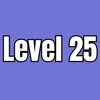 Level 25