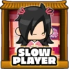 Slow player