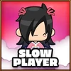 Slow player