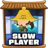 Slow player