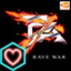 I love "RAVE WAR"