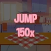 Jump 150 times.