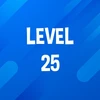 Complete Level 25.