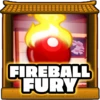 Fireball fury