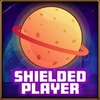 Shielded player