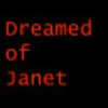 Dreamed of Janet