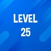 Complete Level 25.