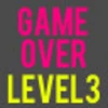 Game Over : Level 3