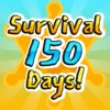 Survival 150 Days!