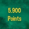 Reach 5.900 points in total.