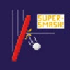 Super smash