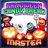 Halloween Candy Break master