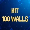 Hit 100 walls.