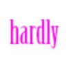 hardly