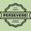 Persevere