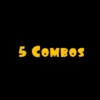 5 Combos