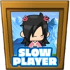 Slow player