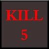 Kill 5 enemy