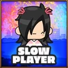 Slow player