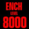 ENCH LVL 8k