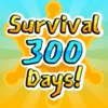 Survival 300 Days!