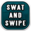 Swat and Swipe