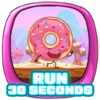 Run 30 seconds